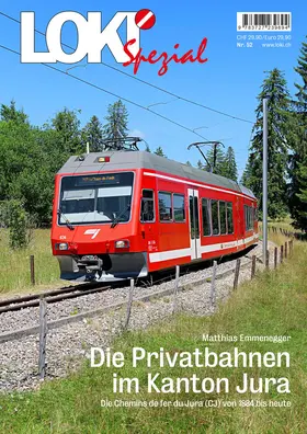 Emmenegger |  LOKI Spezial Nr. 52. Die Privatbahnen im Kanton Jura | Buch |  Sack Fachmedien