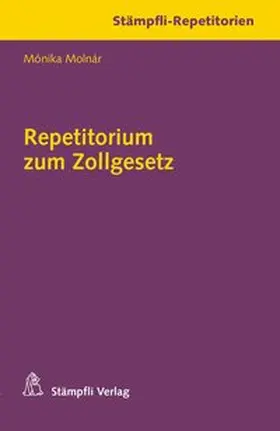 Molnár |  Repetitorium zum Zollgesetz | Buch |  Sack Fachmedien