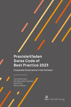 Germann / Sutter / Frick |  Praxisleitfaden Swiss Code of Best Practice 2023 | Buch |  Sack Fachmedien