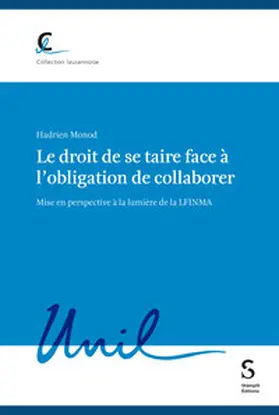 Monod |  Le droit de se taire face à l’obligation de collaborer | eBook | Sack Fachmedien