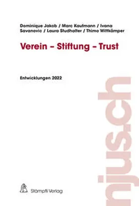 Jakob / Kaufmann / Savanovic |  Verein - Stiftung - Trust | eBook | Sack Fachmedien