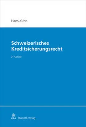 Kuhn |  Schweizerisches Kreditsicherungsrecht | Buch |  Sack Fachmedien