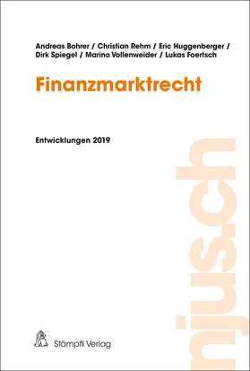 Bohrer / Rehm / Huggenberger |  Finanzmarktrecht, Entwicklungen 2019 | eBook | Sack Fachmedien