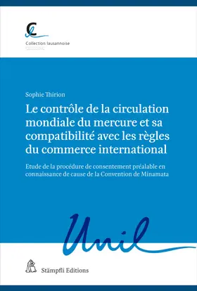 Thirion |  Le contrôle de la circulation mondiale du mercure et sa compatibilité avec les règles du commerce international | Buch |  Sack Fachmedien