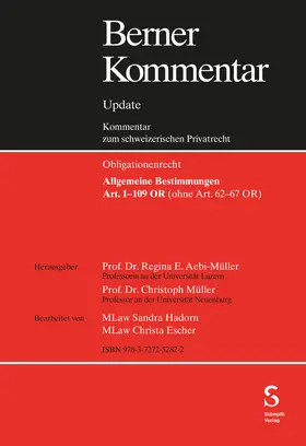Aebi-Müller / Müller |  Berner Kommentar Update - Art. 1-109 OR, Grundwerk, Allgemeine Bestimmungen (ohne Art. 62-67 OR) inkl. 10. Ergänzungslieferungen | Loseblattwerk |  Sack Fachmedien