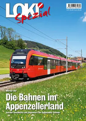 Nef |  LOKI Spezial Nr. 47. Die Bahnen im Appenzellerland | Buch |  Sack Fachmedien