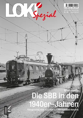 Pfeiffer |  LOKI Spezial Nr. 56 «Die SBB in den 1940er-Jahren» | Buch |  Sack Fachmedien
