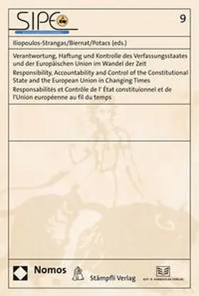 Iliopoulos-Strangas / Biernat / Potacs |  Verantwortung, Haftung und Kontrolle des Verfassungsstaates und der Europäischen Union im Wandel der Zeit - Responsibility, Accountability and Control of the Constitutional State and the European Union in Changing Times - Responsabilités et Contrôle de l'État constitutionnel et de l'Union européenne au fil du temps | Buch |  Sack Fachmedien