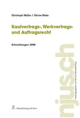 Müller / Riske |  Kaufvertrags-, Werkvertrags- und Auftragsrecht, Entwicklungen 2008 | Buch |  Sack Fachmedien