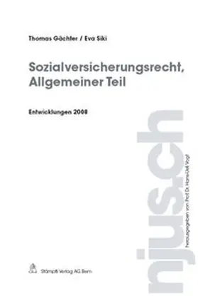 Gächter / Siki |  Sozialversicherungsrecht, Allgemeiner Teil, Entwicklungen 2008 | Buch |  Sack Fachmedien