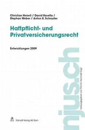 Heierli / Vasella / Weber |  Haftpflicht- und Privatversicherungsrecht, Entwicklungen 2009 | Buch |  Sack Fachmedien