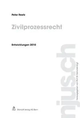 Reetz |  Zivilprozessrecht, Entwicklungen 2010 | Buch |  Sack Fachmedien