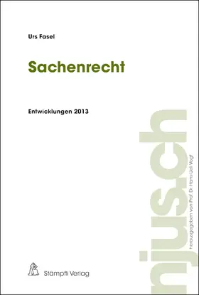 Fasel |  Sachenrecht, Entwicklungen 2013 | Buch |  Sack Fachmedien