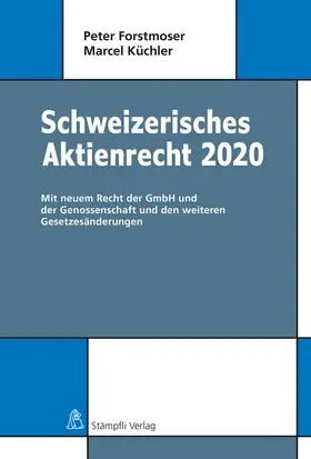 Forstmoser / Küchler |  Schweizerisches Aktienrecht 2020 | Buch |  Sack Fachmedien