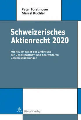 Forstmoser / Küchler |  Schweizerisches Aktienrecht 2020 | eBook | Sack Fachmedien