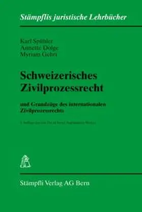 Spühler / Dolge / Gehri |  Schweizerisches Zivilprozessrecht | Buch |  Sack Fachmedien