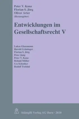 Kunz / Jörg / Arter |  Entwicklungen im Gesellschaftsrecht V | Buch |  Sack Fachmedien