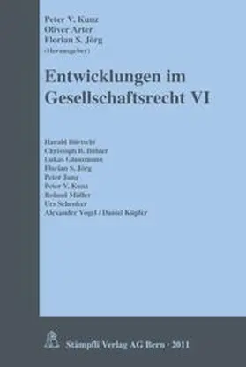 Kunz / Arter / Jörg |  Entwicklungen im Gesellschaftsrecht VI | Buch |  Sack Fachmedien
