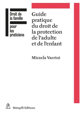 Vaerini |  Guide pratique du droit de la protection de l'adulte et de l'enfant | Buch |  Sack Fachmedien