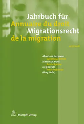 Achermann / Boillet / Caroni |  Jahrbuch für Migrationsrecht 2017/2018 - Annuaire du droit de la migration 2017/2018 | Buch |  Sack Fachmedien