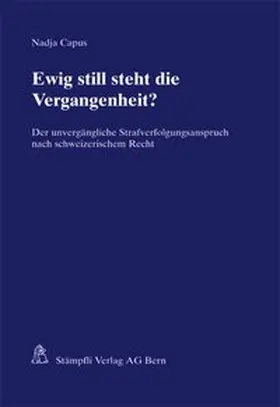 Capus |  Ewig still steht die Vergangenheit? | Buch |  Sack Fachmedien