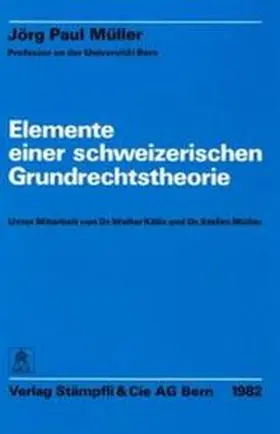 Müller |  Elemente einer schweizerischen Grundrechtstheorie | Buch |  Sack Fachmedien