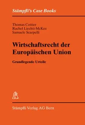 Cottier / Liechti-McKee / Scarpelli |  Wirtschaftsrecht der Europäischen Union | Buch |  Sack Fachmedien