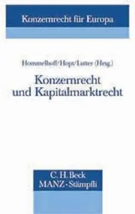 Hommelhoff / Hopt / Lutter |  Konzernrecht für Europa / Konzernrecht und Kapitalmarktrecht | Buch |  Sack Fachmedien