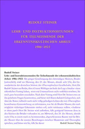 Steiner / Zehnter / Hoffmann |  Lehrstunden für Teilnehmende der erkenntniskultischen Arbeit 1906 - 1924 | Buch |  Sack Fachmedien