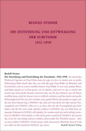 Steiner / Sam / Hasler |  Die Entstehung und Entwicklung der Eurythmie 1912-1918 | Buch |  Sack Fachmedien