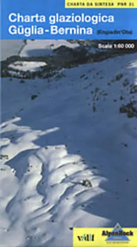 Nationales Forschungsprogramm 31 |  Charta glaziologica Güglia-Bernina (Engiadin'Ota) | Sonstiges |  Sack Fachmedien