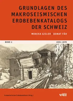 Gisler / Fäh / Schweizerischer Erdbebendienst |  Grundlagen des makroseismischen Erdbebenkatalogs der Schweiz | Buch |  Sack Fachmedien