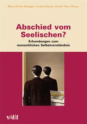 Rüegger / Dueck / Tietz |  Abschied vom Seelischen? | Buch |  Sack Fachmedien