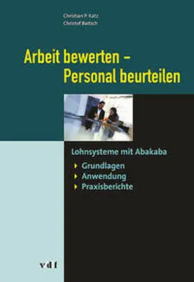 Baitsch / Katz |  Arbeit bewerten – Personal beurteilen | eBook | Sack Fachmedien