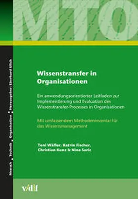 Wäfler / Fischer / Kunz |  Wissenstransfer in Organisationen | Buch |  Sack Fachmedien