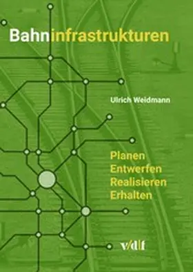Weidmann |  Bahninfrastrukturen | eBook | Sack Fachmedien