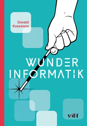 Kossmann |  Wunder Informatik | Buch |  Sack Fachmedien