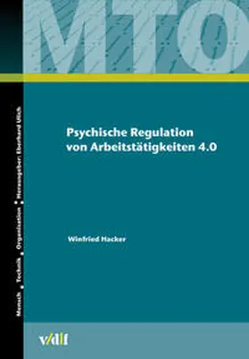 Hacker |  Psychische Regulation von Arbeitstätigkeiten 4.0 | Buch |  Sack Fachmedien