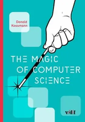 Kossmann |  The Magic of Computer Science | eBook | Sack Fachmedien