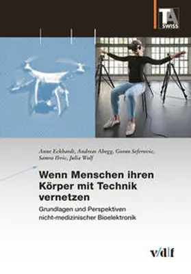 Eckhardt / Abegg / Seferovic |  Wenn Menschen ihren Körper mit Technik vernetzen | Buch |  Sack Fachmedien