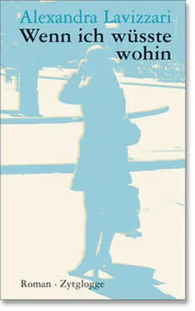 Lavizzari |  Wenn ich wüsste wohin | Buch |  Sack Fachmedien