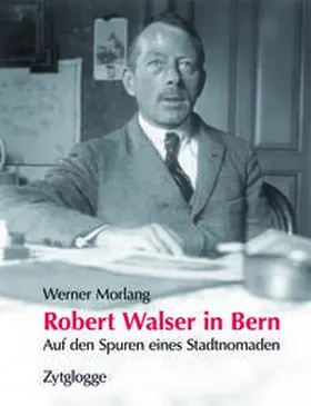 Morlang |  Robert Walser in Bern | Buch |  Sack Fachmedien