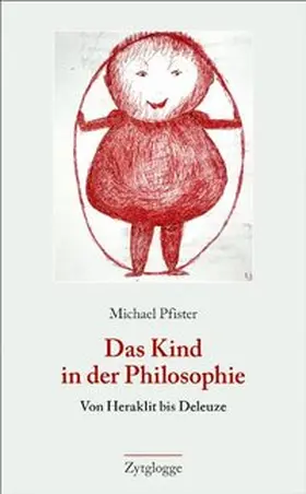 Pfister |  Das Kind in der Philosophie | Buch |  Sack Fachmedien