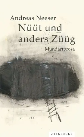Neeser |  Nüüt und anders Züüg | eBook | Sack Fachmedien