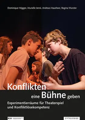 Högger / Jenni / Hausheer |  Konflikten eine Bühne geben | Buch |  Sack Fachmedien