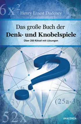 Dudeney |  Das große Buch der Denk- und Knobelspiele | Buch |  Sack Fachmedien
