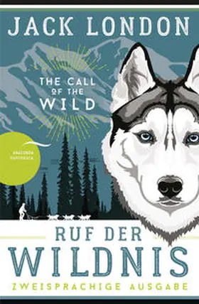 London |  Ruf der Wildnis / The Call of the Wild | Buch |  Sack Fachmedien