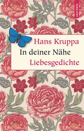 Kruppa |  In deiner Nähe. Liebesgedichte | Buch |  Sack Fachmedien