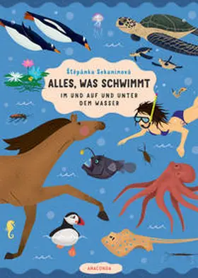 Sekaninová |  Alles, was schwimmt. Im und auf und unter dem Wasser | Buch |  Sack Fachmedien