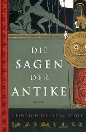 Stoll / Hackemann |  Die Sagen der Antike | Buch |  Sack Fachmedien